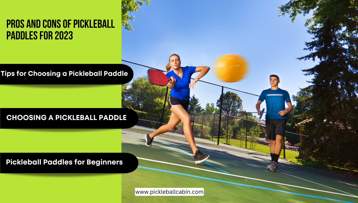pros and cons of pickleball paddles