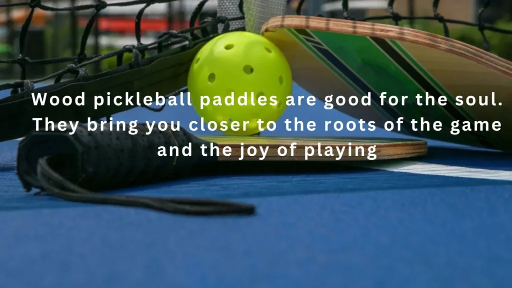 are wood pickleball paddles good for health too
