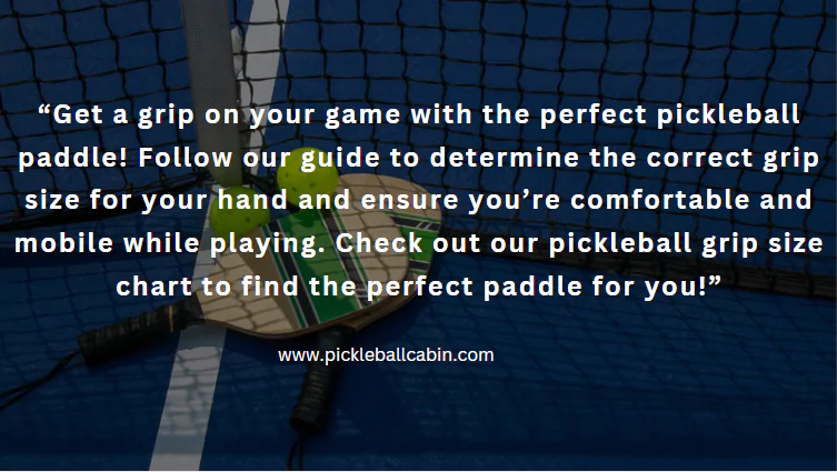 how to determine pickleball paddle grip size
