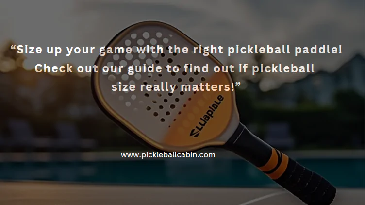 does pickleball paddle grip size matter